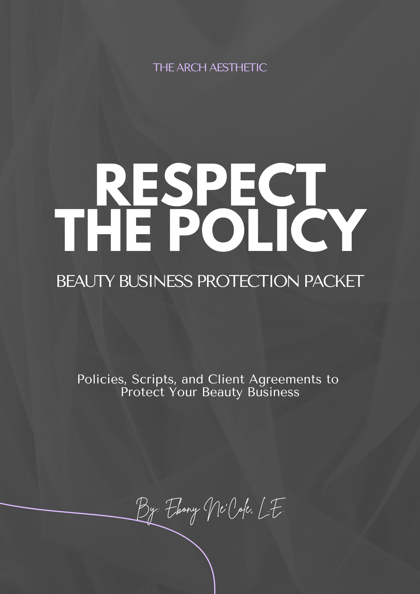 Respect The Policy: The Beauty Business Policy Protection Packet for Preventing Client Disputes and Chargebacks