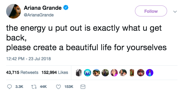 Ariana_Grande_on_Twitter___the_energy_u_put_out_is_exactly_what_u_get_back__please_create_a_beautiful_life_for_yourselves_.png