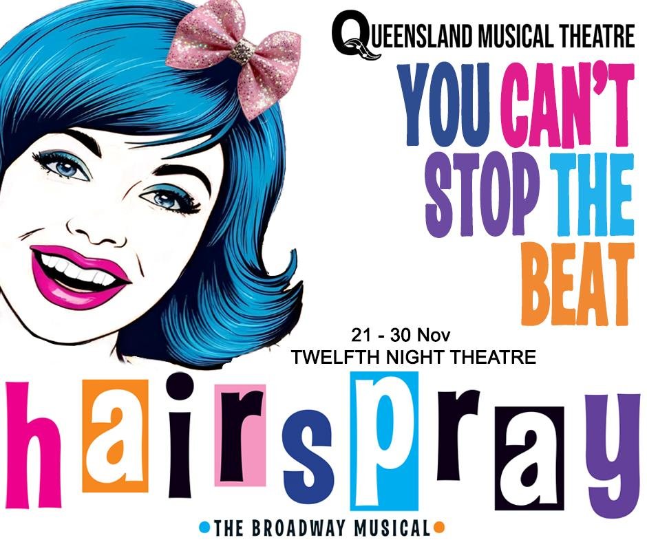 Queensland Musical Theatre's latest show!
The 1950s are out, and change is in the air! HAIRSPRAY, winner of eight Tony Awards, including Best Musical, is a family-friendly musical, piled bouffant-high with laughter, romance and deliriously tuneful so