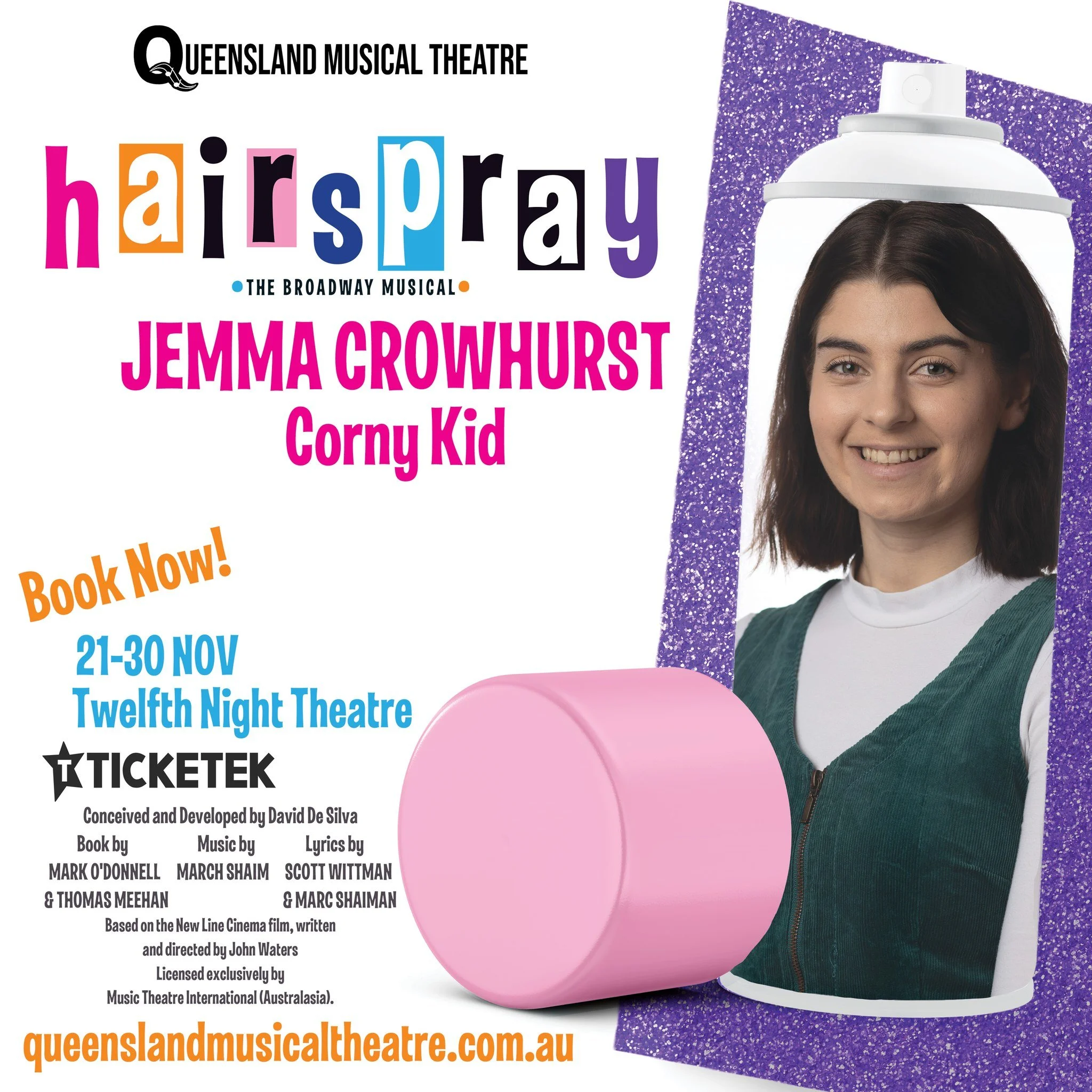 Jemma is back where it all began&mdash;Hairspray! From the youth ensemble in 2016 to the QMT stage today, she&rsquo;s loving the return to 1960&rsquo;s Baltimore. Past shows include Catch Me If You Can, The Boy From Oz and Pam Short/Dance Captain in 