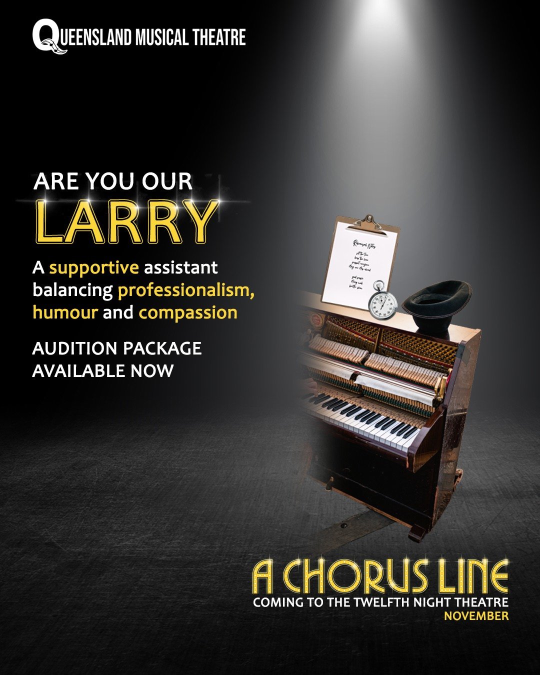 ARE YOU OUR LARRY?

Supportive. Observant. Unflappable.

Larry is the assistant choreographer and dance captain who keeps the audition moving with professionalism, warmth and quiet authority. A trusted right-hand to Zach, he balances discipline with 