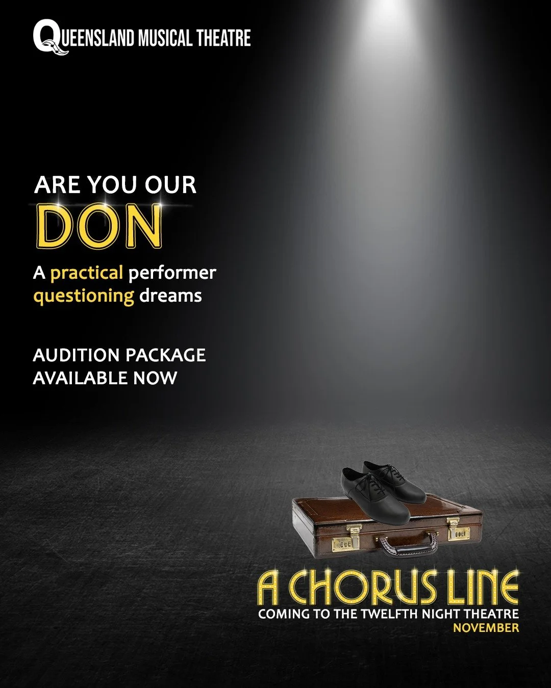 ARE YOU OUR DON?

Grounded. Honest. Relatable.

Don is a talented performer questioning whether life in the chorus is enough. Practical yet passionate, he brings humour, authenticity and quiet confidence as he weighs the dreams he's chasing against t