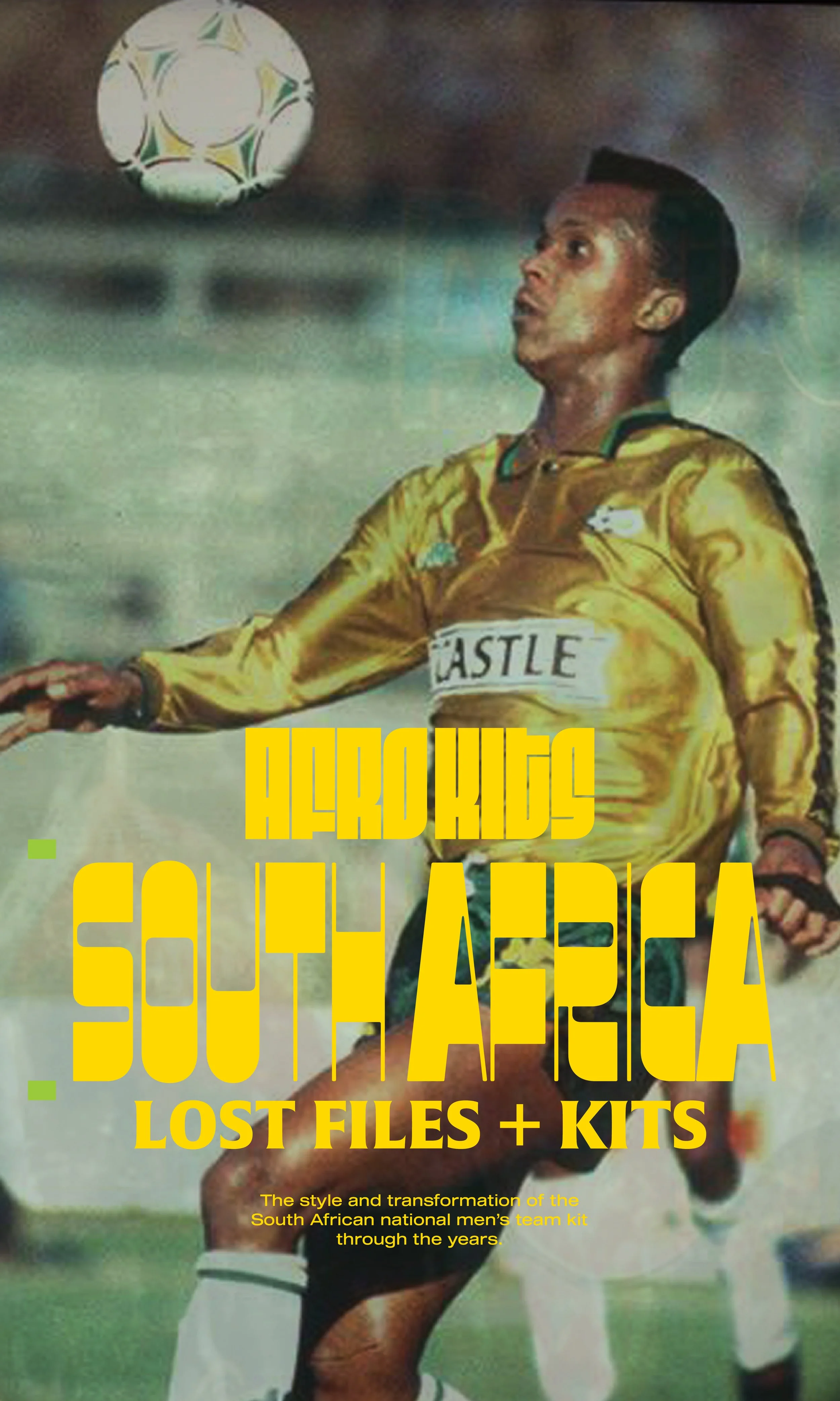 Vintage soccer poster featuring a South African player in a gold jersey heading a soccer ball. Overlaid yellow text reads 'Heroes of South Africa,' 'Lost Files + Kits,' and a smaller caption about the style and transformation of the South African men's team kits over the years.