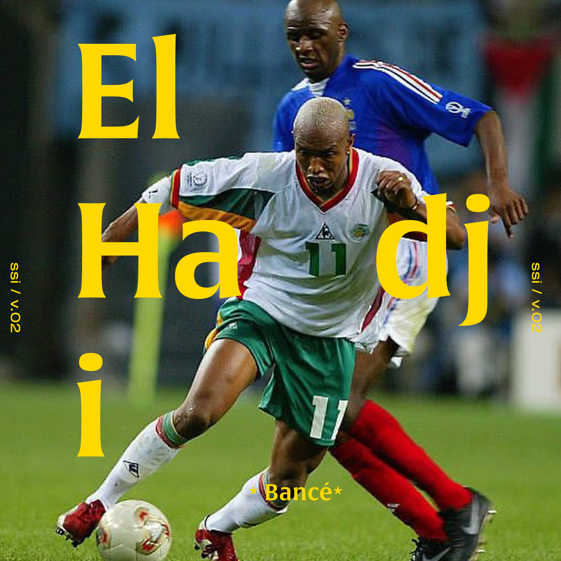 Two soccer players competing for the ball during a match, with one player in a white and green uniform and the other in a blue uniform. Overlaid text in yellow reads 'El Hadji,' with additional smaller text on the sides that says 'ssi / V.02' and 'Bancé'.