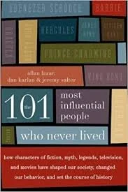 The 101 Most Influential People Who Never Lived