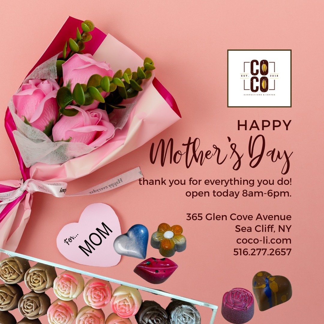 Happy Mother's Day!  Thank you for all you do!! 
&quot;To the world, you are a mother. But to your family, you are the world.&quot; - Unknown
Open 8am - 6pm today

#COCO #mothersdaytreats #candybars #truffles #chocolatier #confections #giftcard #food