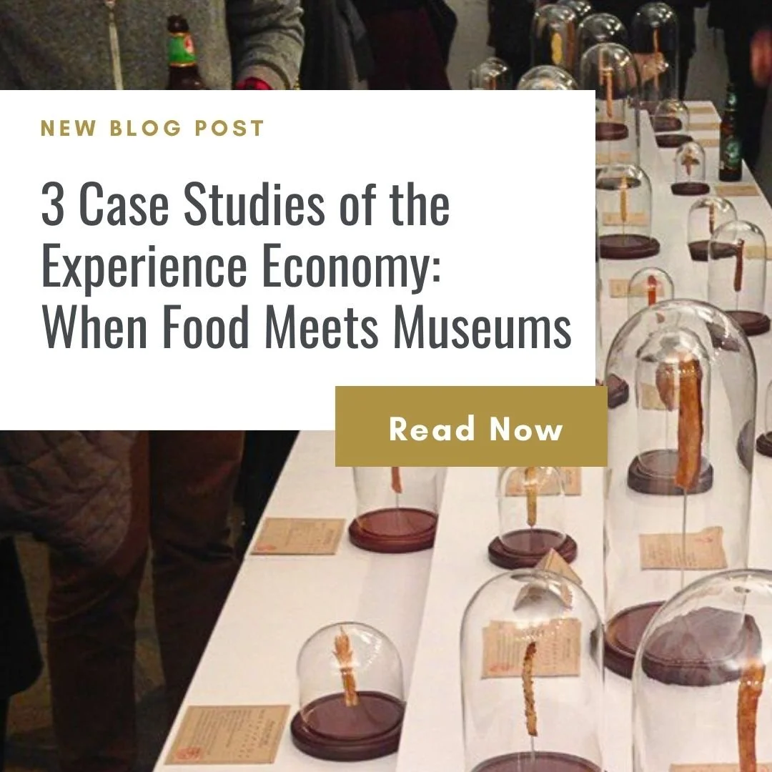 3 Case Studies of the Experience Economy:  When Food Meets Museums