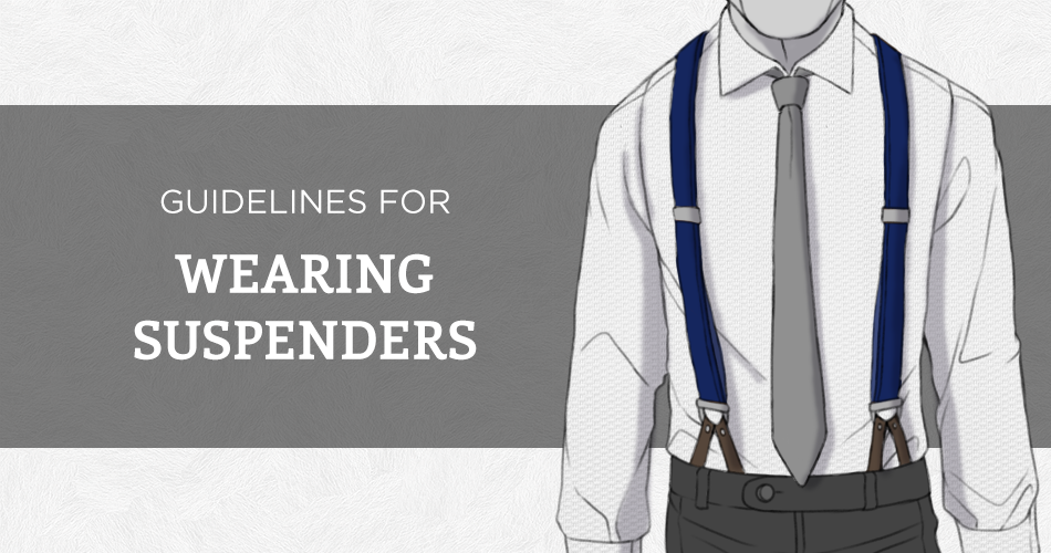 How to Wear Suspenders