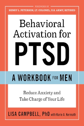 Behavioral Activation for PTSD: A Workbook for Men is an evidence-based therapy program that helps men take back their lives from PTSD. It empowers men to overcome triggers and reintroduce positive activities.