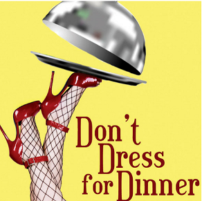 Don’t Dress for Dinner