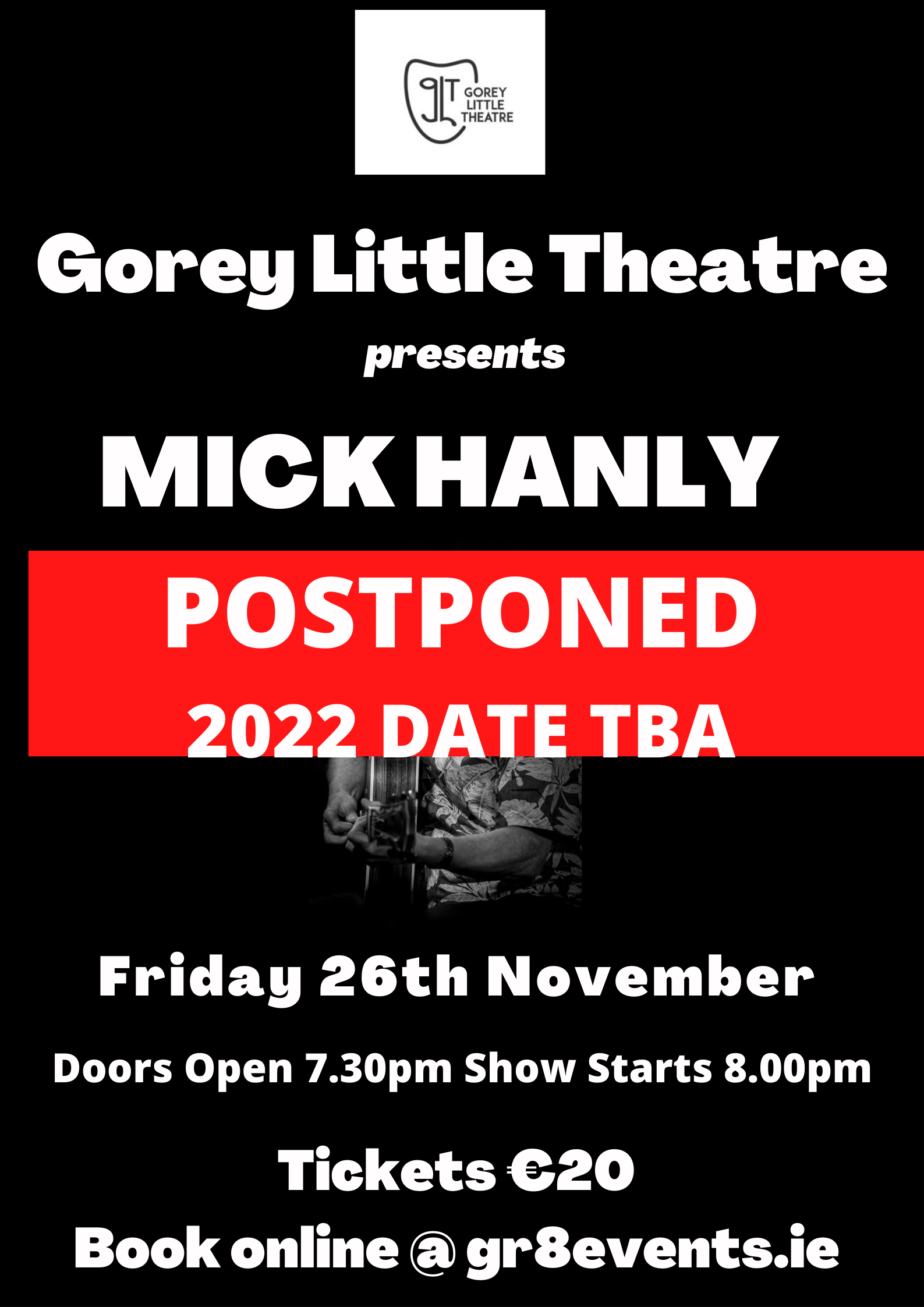 MICK HANLY POSTPONED