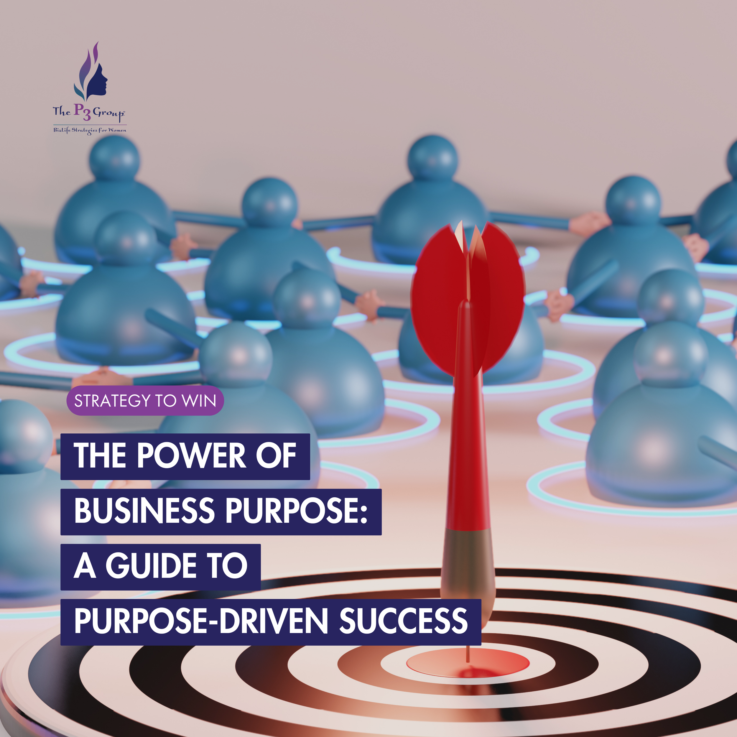 The Power of Business Purpose: A Guide to Achieving Purpose-Driven Success