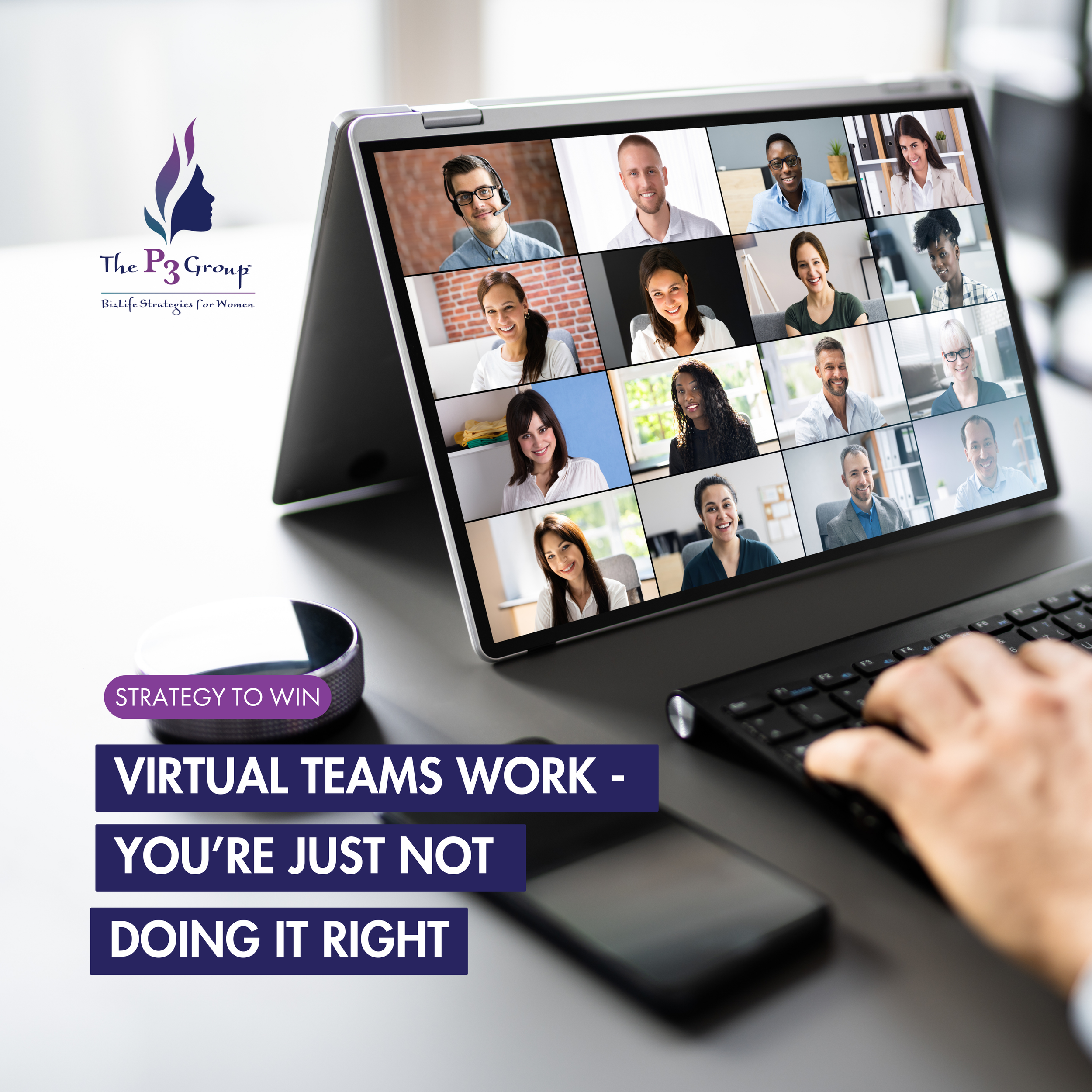 Virtual Teams Work—You’re Just Not Doing It Right