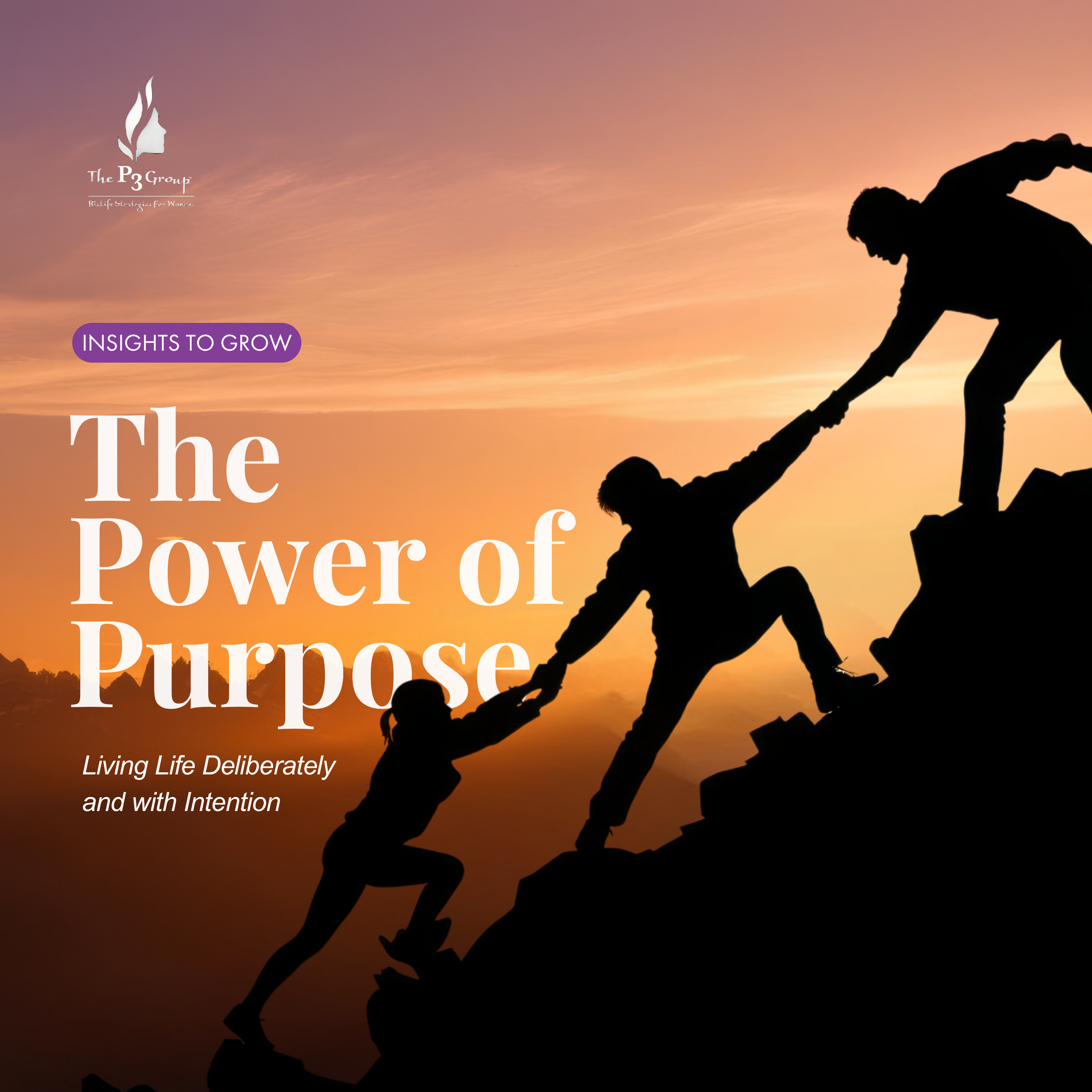 The Power of Purpose: Living Life Deliberately and with Intention 