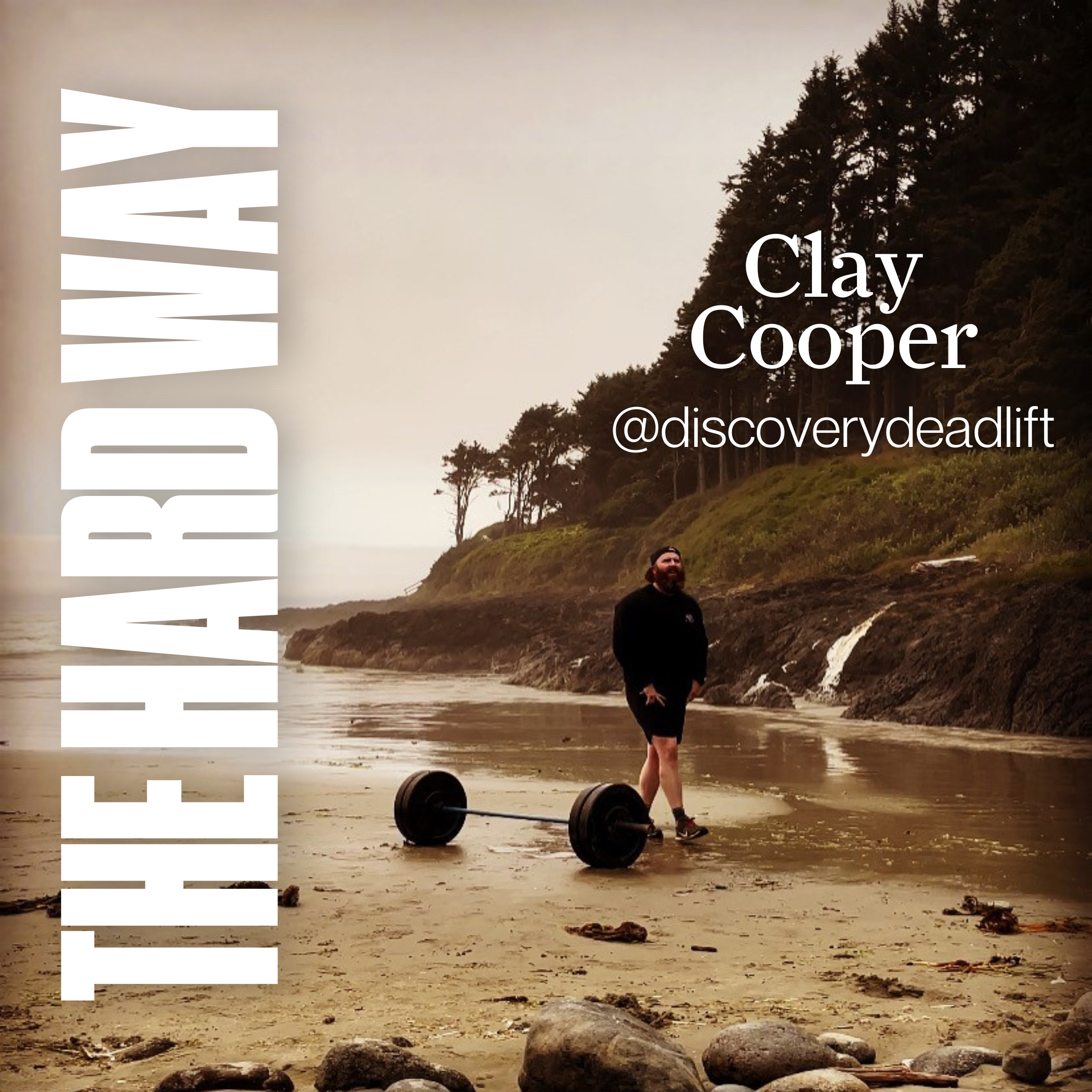 Clay Cooper: @DiscoveryDeadlift, Creativity, and Powerlifting Through Anxiety