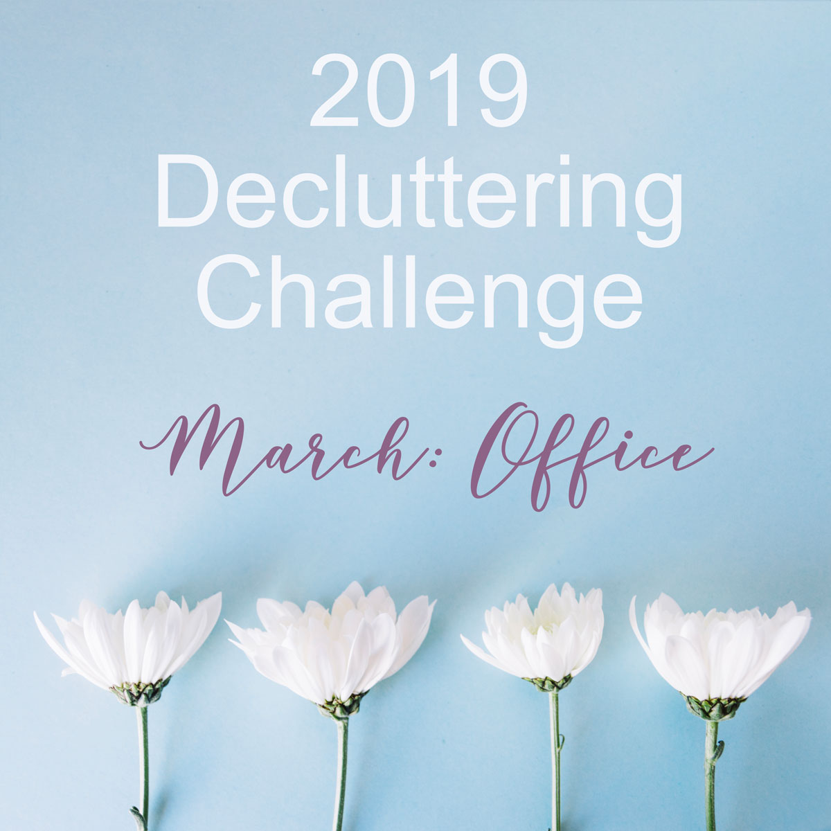 March Decluttering Challenge ~ Office