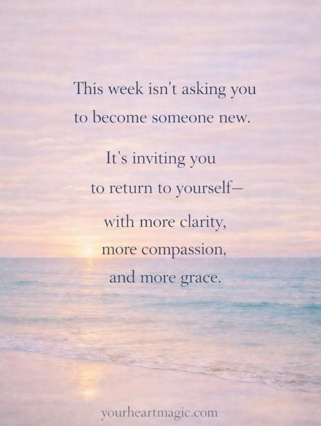 ✨ Sometimes we move into a new week thinking we need to be different, better, more.

But what if this week isn&rsquo;t asking that of you?

🌸

What if it&rsquo;s simply inviting you
to return to yourself&mdash;
with a little more clarity,
a little m