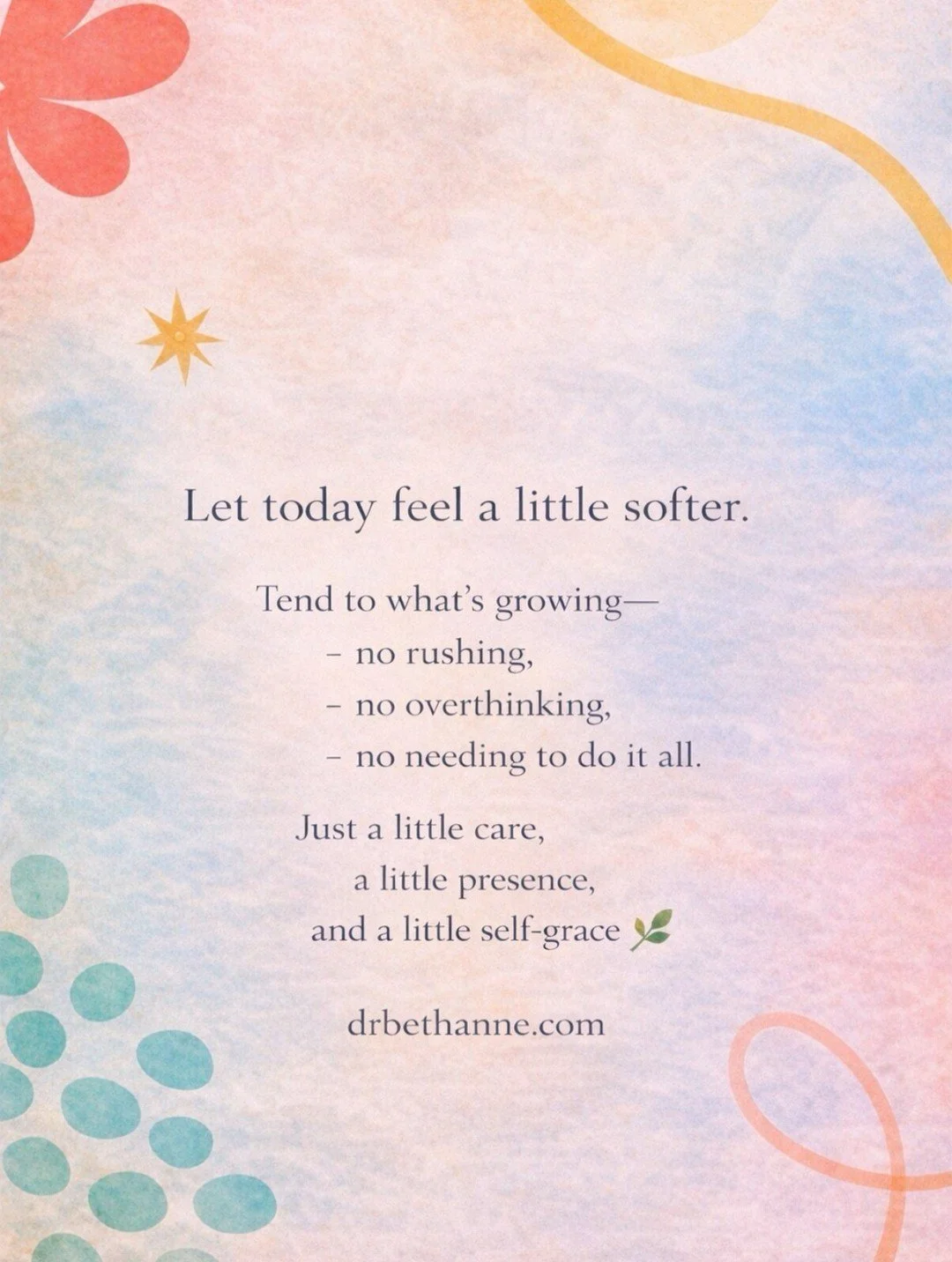 Sunday energy:

take your time
follow what feels true
tend to what&rsquo;s quietly growing

no rushing required 🌿

💕 Dr.BethAnne

.

.

.

#YourHeartMagic
#SundayVibes
#SlowDown
#SelfCompassion
#GentleGrowth