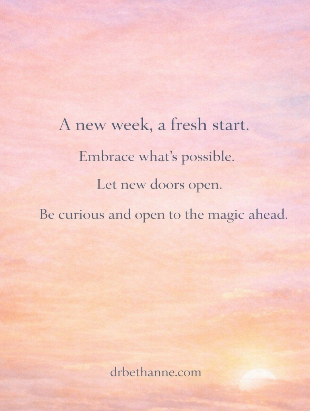 ✨ A new week begins&hellip;

Not with pressure&mdash;
but with possibility.

You don&rsquo;t have to figure it all out today.

Just stay open.
Take one aligned step.
And trust what&rsquo;s ready to unfold 🤍

💕 Dr.BethAnne

.

.

.

#YourHeartMagic
