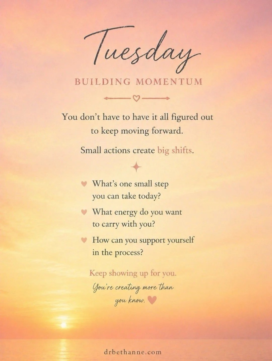 Tuesday energy ✨

Just keep showing up&mdash;
in the small ways, the quiet ways, the steady ways.

It all counts more than you think 🤍

💕 Dr.BethAnne

.

.

.

#YourHeartMagic
#TuesdayVibes
#KeepShowingUp
#SmallWinsMatter
#EverydayMagic