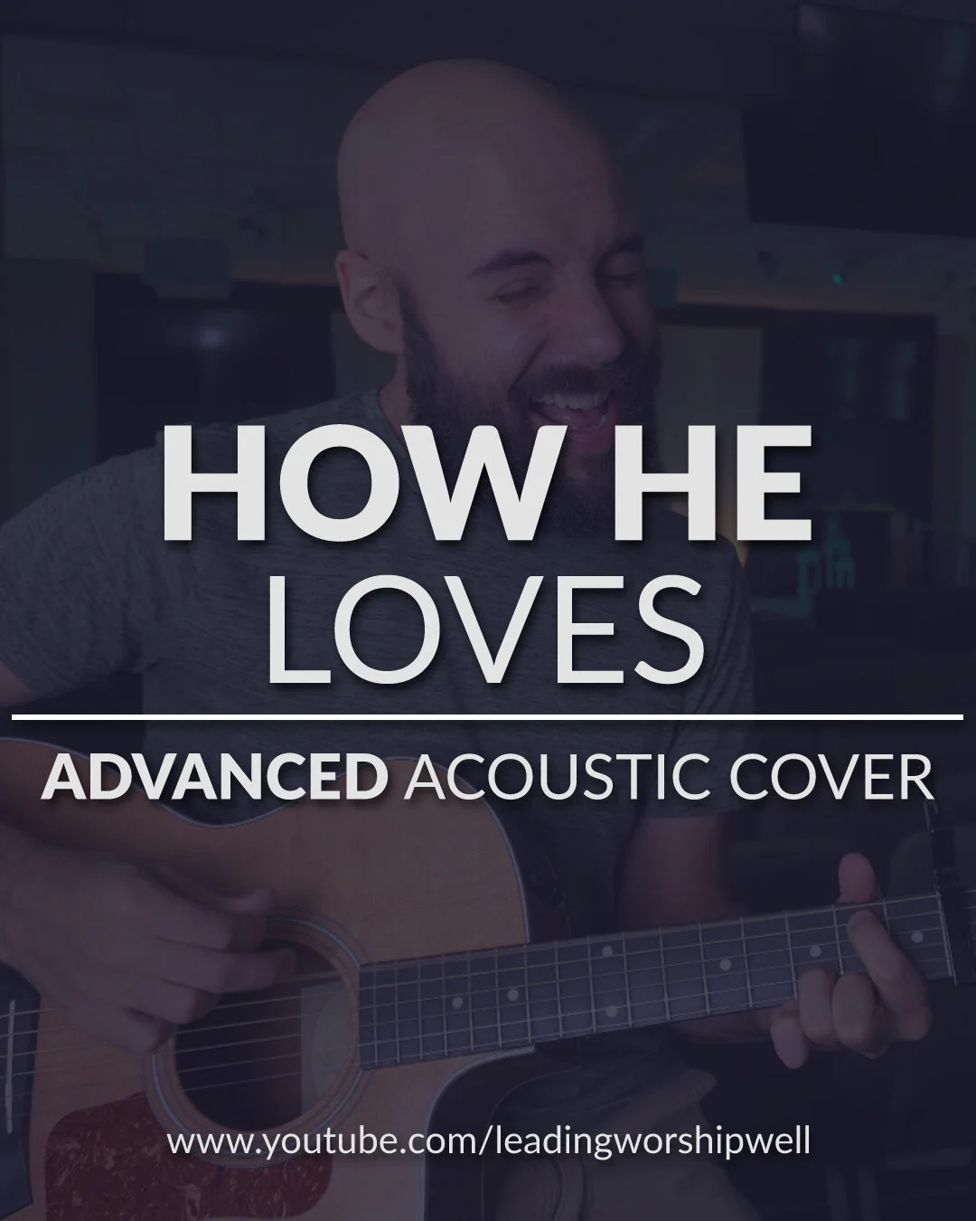 How He Loves David Crowder/John Mark McMillan ADVANCED Acoustic