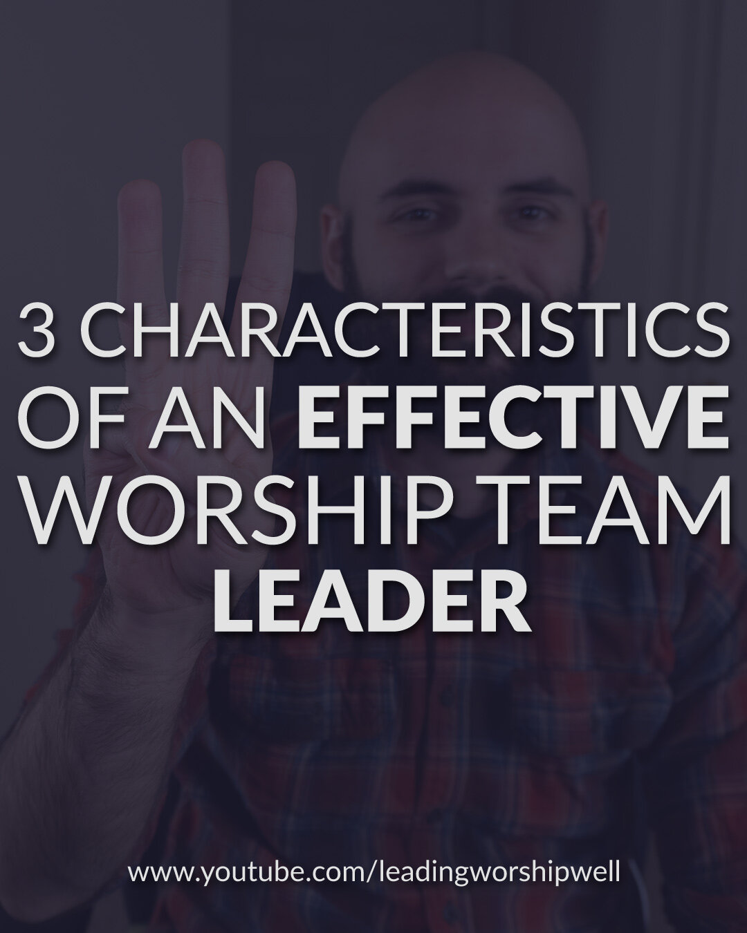 3 Characteristics Of An Effective Worship Team Leader Video Leading Worship Well Worship Leading Tips