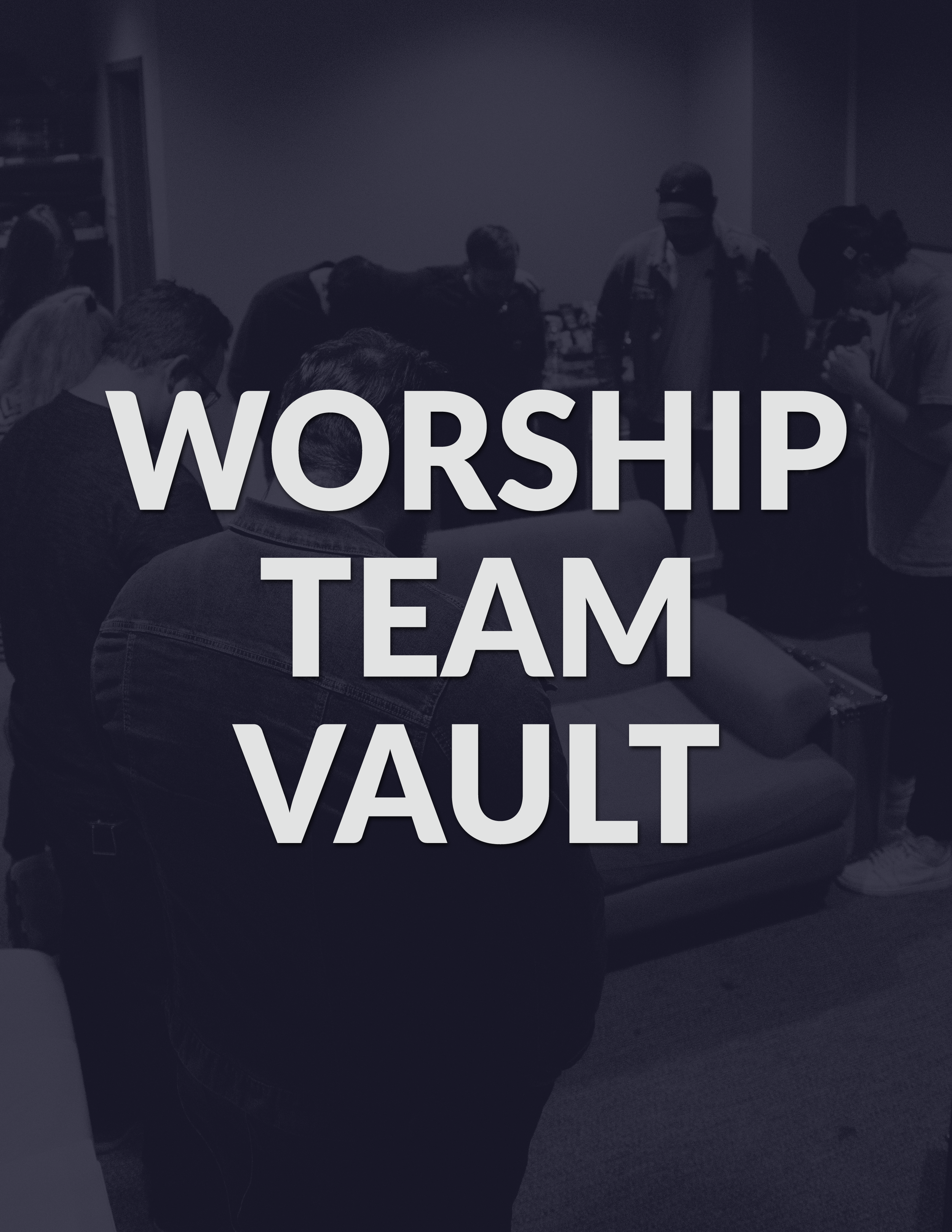 The Worship Team Vault + Worship Team Growth Plan (Bundle)