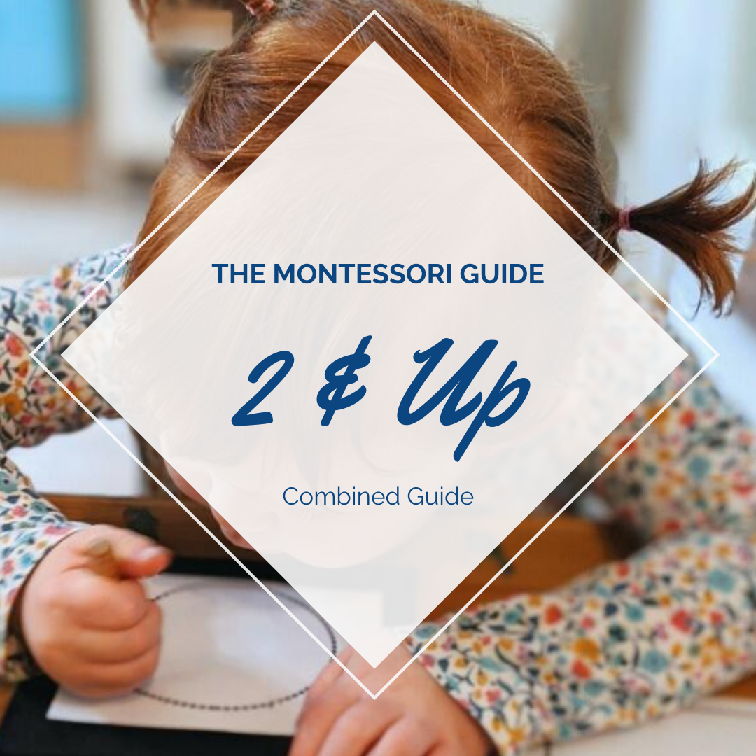 The Montessori Guide: Two and Up