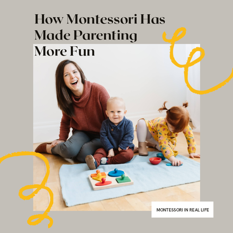 How Montessori Has Made Parenting More Fun