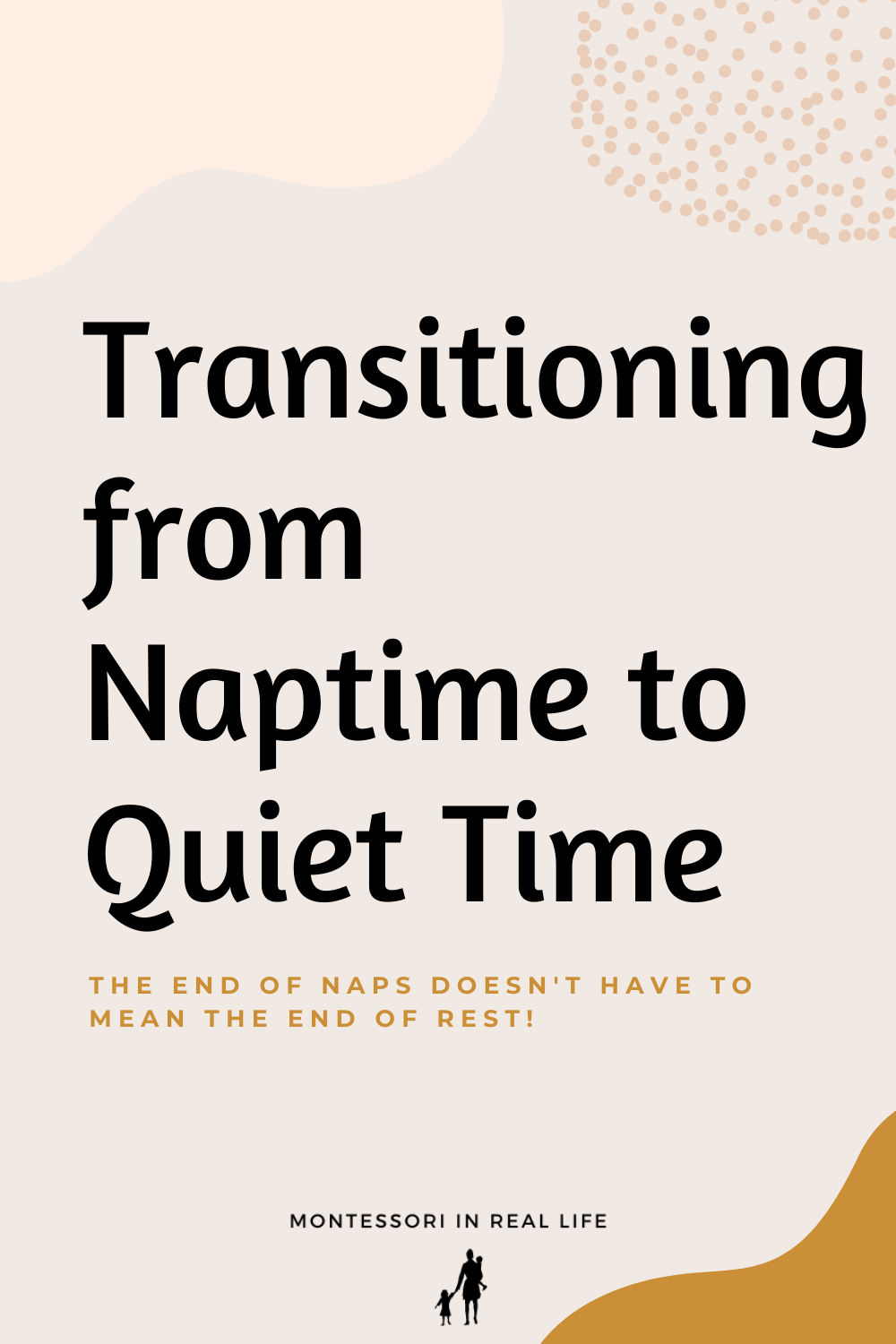 Transitioning from Naptime to Quiet Time