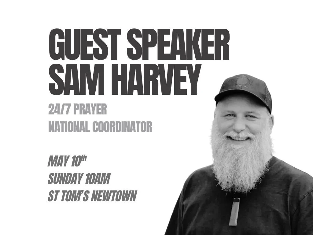 Guest Speaker: Sam Harvey (24/7 Prayer NZ)