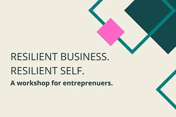Resilient Business. Resilient Self. Workshop