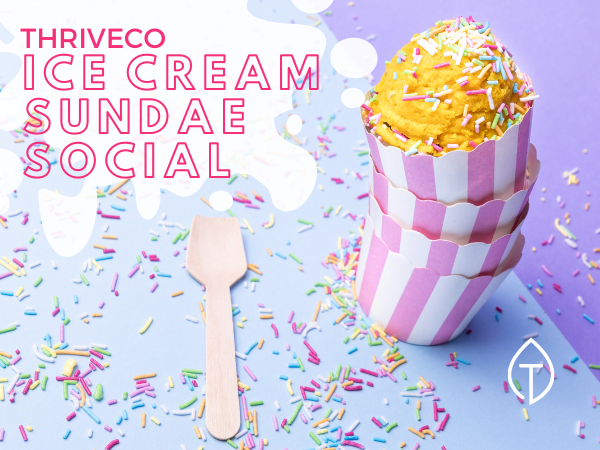ThriveCo Ice Cream Sundae Social