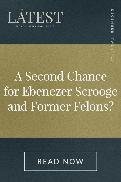A Second Chance for Ebenezer Scrooge...and Former Felons?