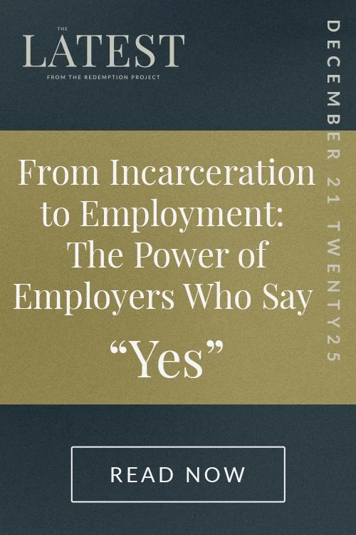 From Incarceration to Employment: The Power of Employers Who Say “Yes”