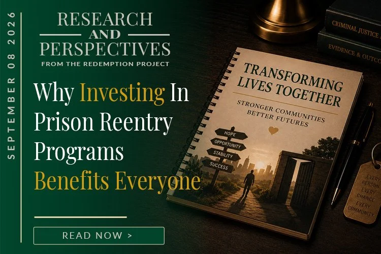Why Investing in Prison Reentry Programs Benefits Everyone
