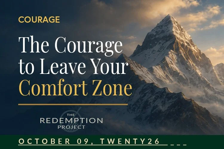 The Courage to Leave Your Comfort Zone