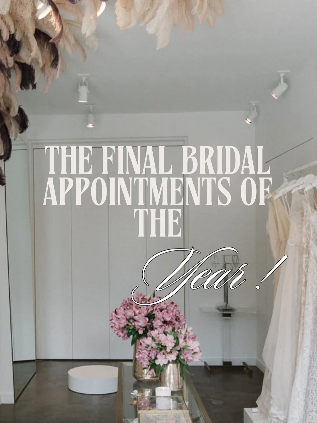 2 0 2 5  A P P O I N T M E N T S ~ Final bridal appointments of the year are officially here! 🥂

If you&rsquo;ve been waiting for that moment, the one where it all clicks, this is your sign.

Close out the year saying yes, surrounded by gowns you wo