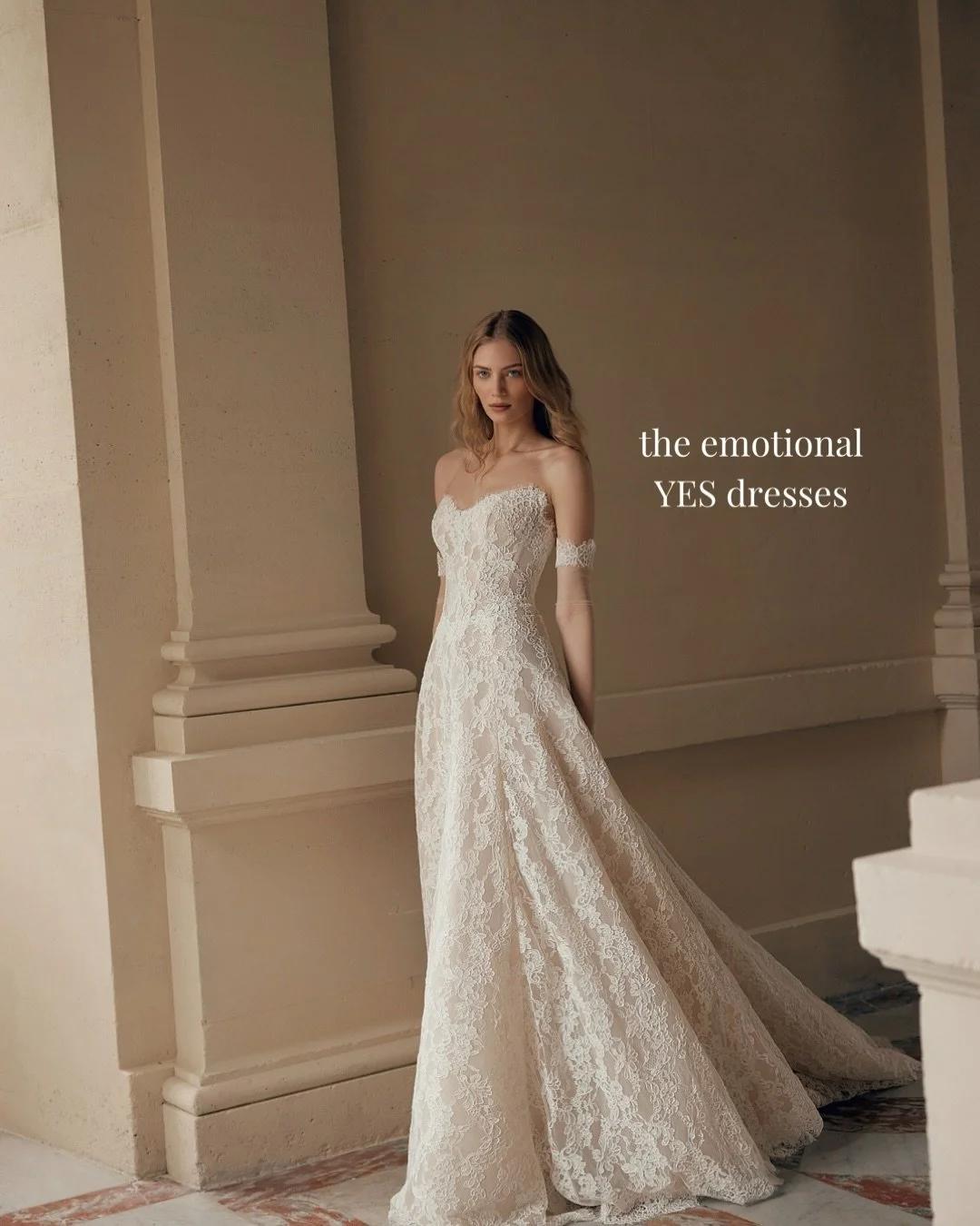 Y E S  D R E S S E S ~ Some dresses are beautiful. Some dresses change everything.

The dramatic train. The sculpted bodice. The gasp from your best friend. The tears before you even make it to the mirror.

These are the YES dresses.

The gowns bride