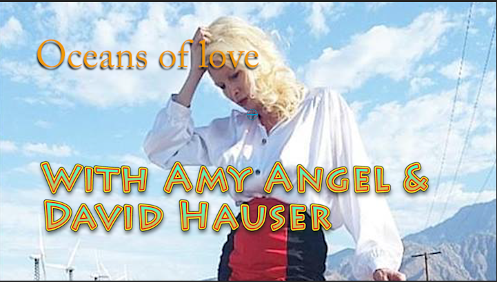 Oceans Of Love With Amy Angel &amp; David Hauser