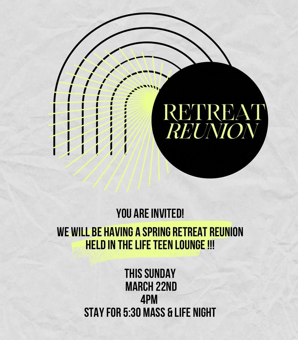 Missing retreat? We are hosting a Rise Up Retreat reunion this upcoming Sunday!! 🤩🙌 

Meet in the Life Teen lounge at 4pm and join us in hanging out and reminiscing on the weekend we had!!! Then, join us for Mass at 5:30 followed up with a Life Nig