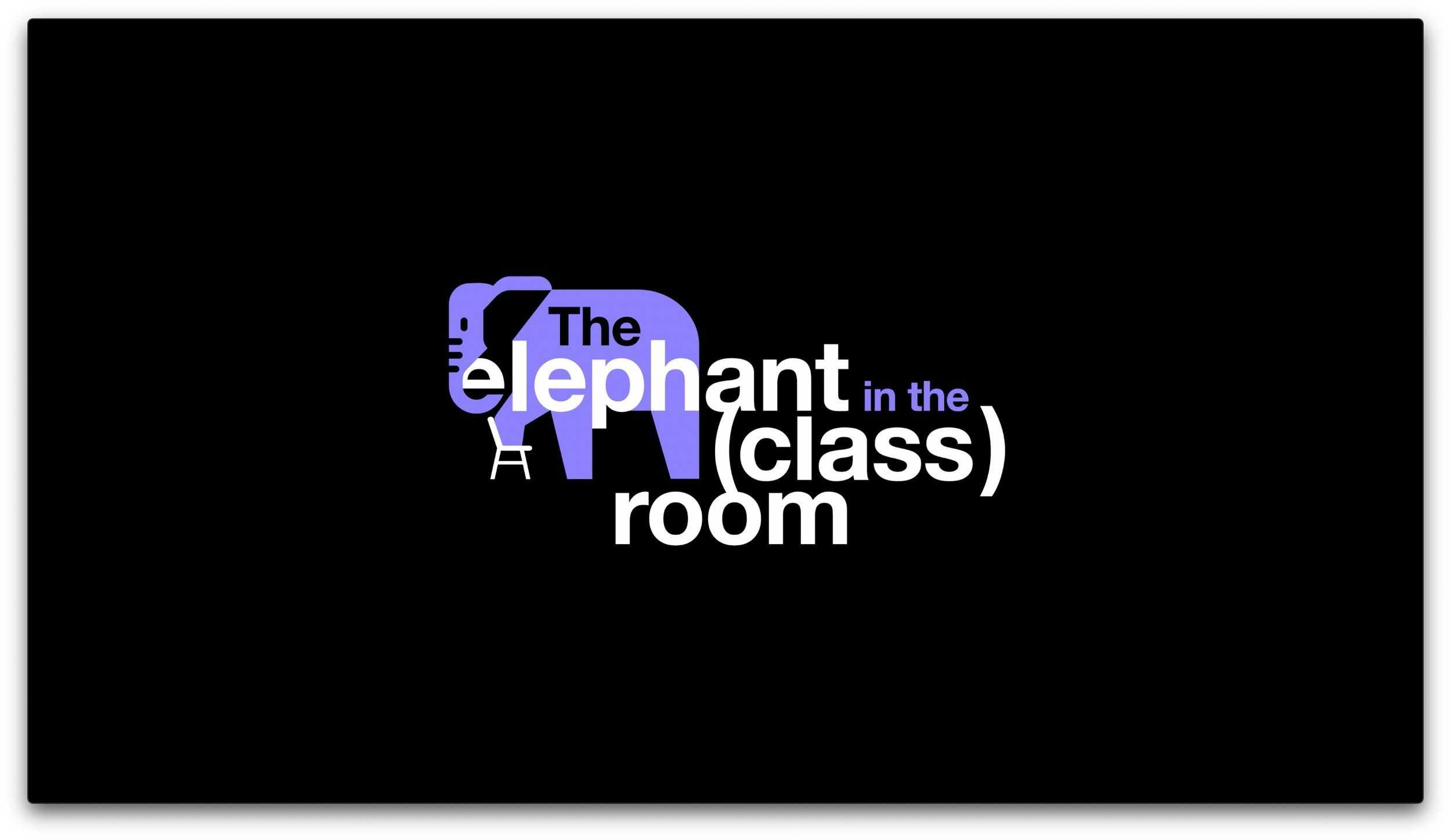 Elephant in the (Class)room Promo