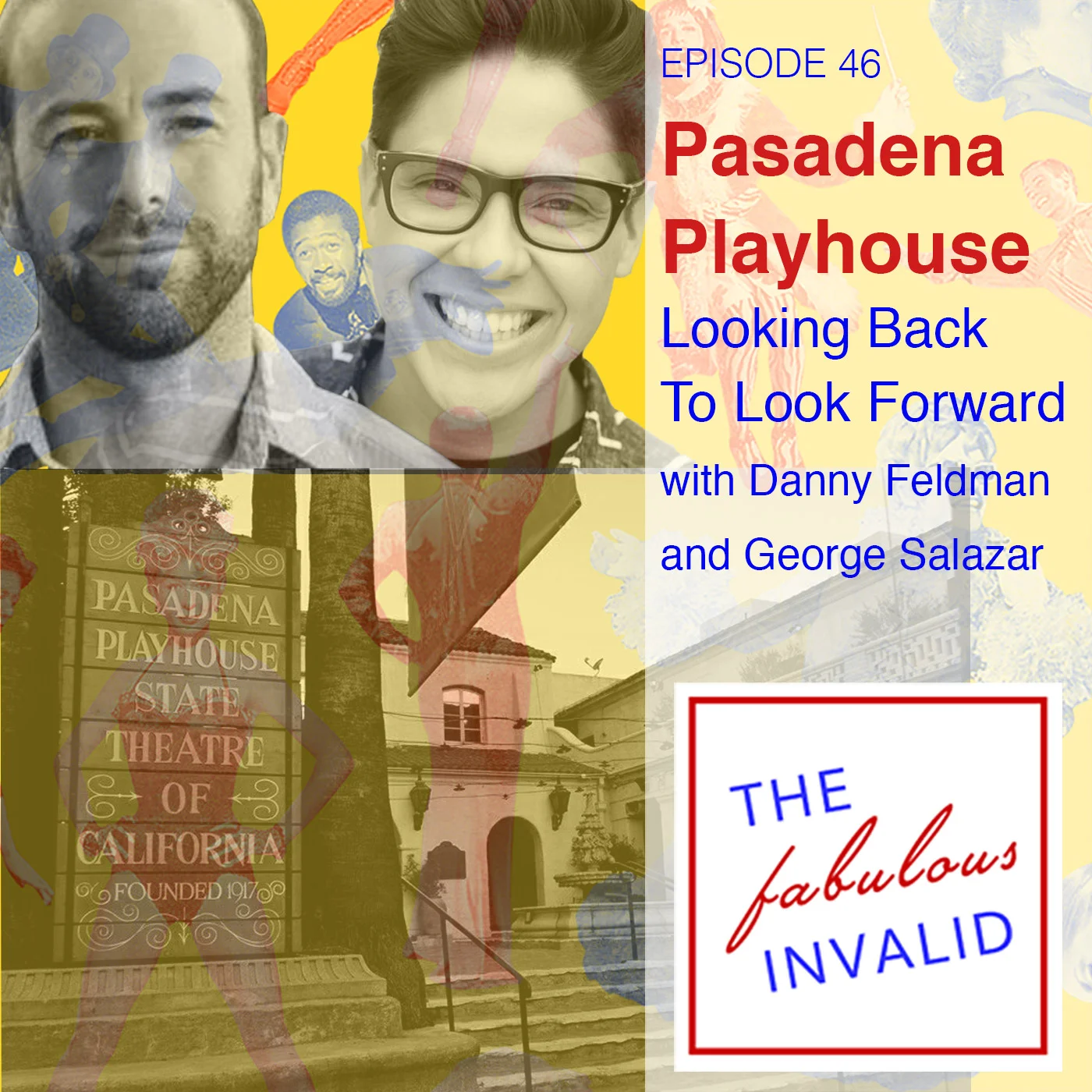 Episode 46: Pasadena Playhouse: Looking Back to Look Forward