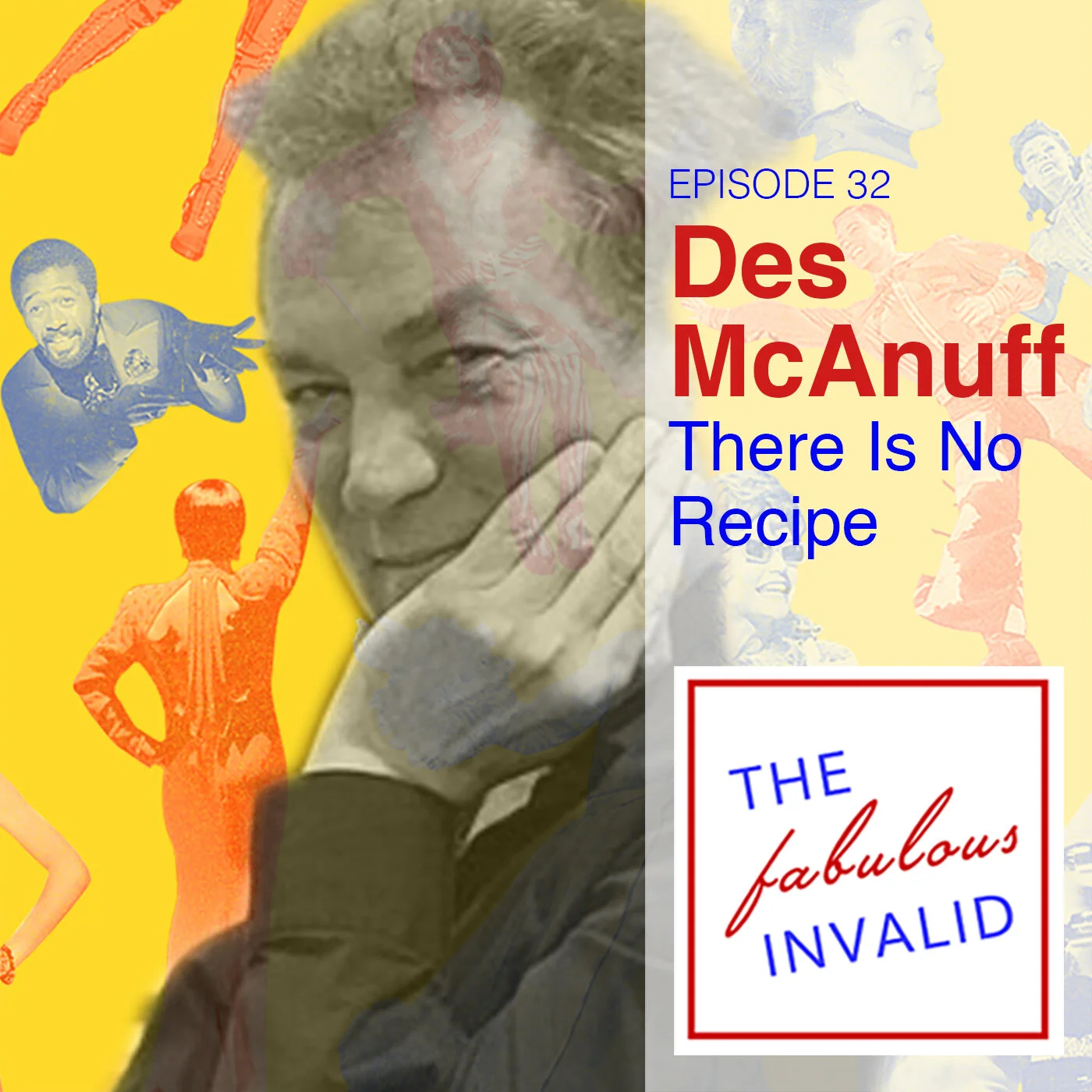 Episode 32: Des McAnuff: There Is No Recipe