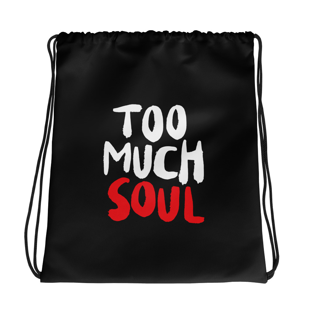 Too Much Soul Tote Bag