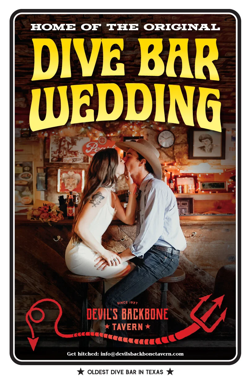A Dive Bar Wedding at The Devil’s Backbone Tavern…Vibe, History, Texas. It’s not a church, but it is to some. It may not be exactly what your in-laws had in mind, but then again, neither were you. Studies show that couples who get hitched in the “ Oldest Dive Bar in Texas ” with Conway on the Jukebox and Pearl Beer in the icebox, are happier, richer and cooler than the rest. SET-UP: It’s pretty simple, for a flat and reasonable rate, you and up to 200 of your closest friends get use of our restored 1940s dancehall, a complimentary case of throwback beers and access to a cash-only full bar in our 1937 historic tavern! The rest is up to you! Email Leon at info@devilsbackbonetavern.com and let’s save the date!