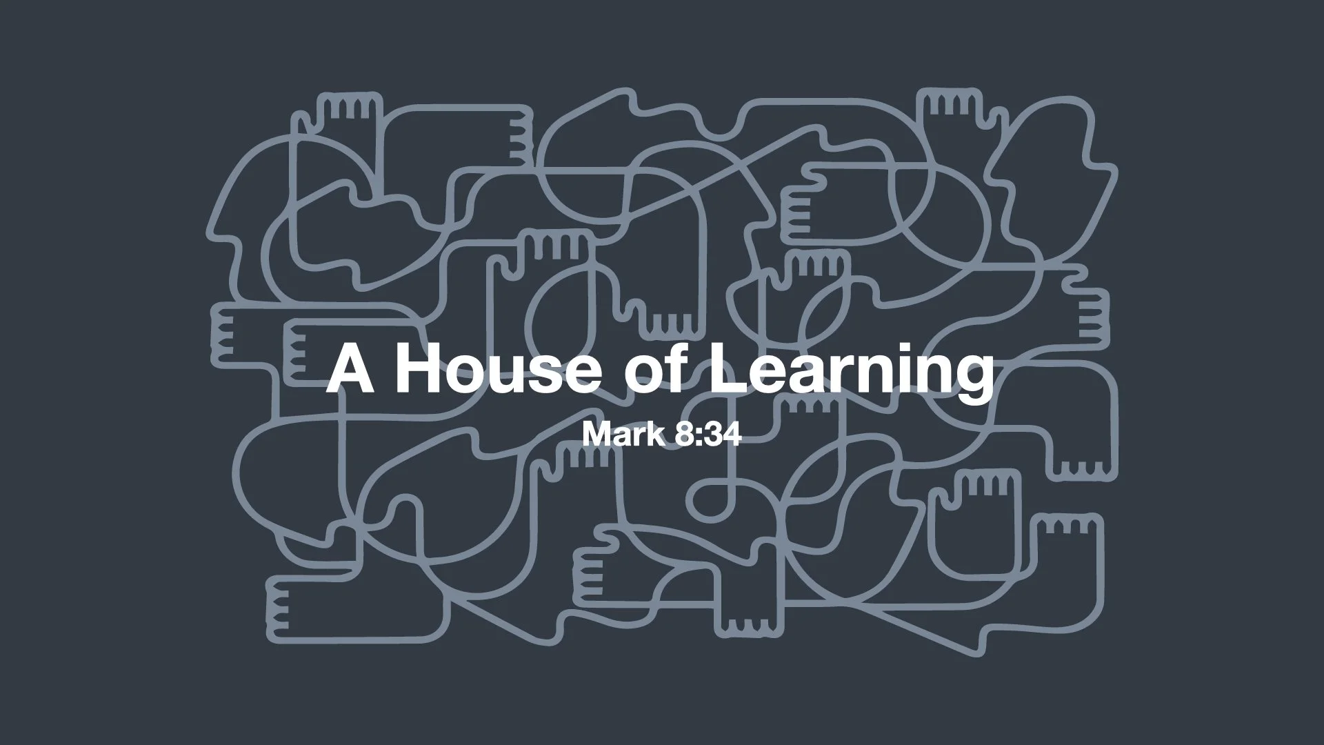 A House of Learning