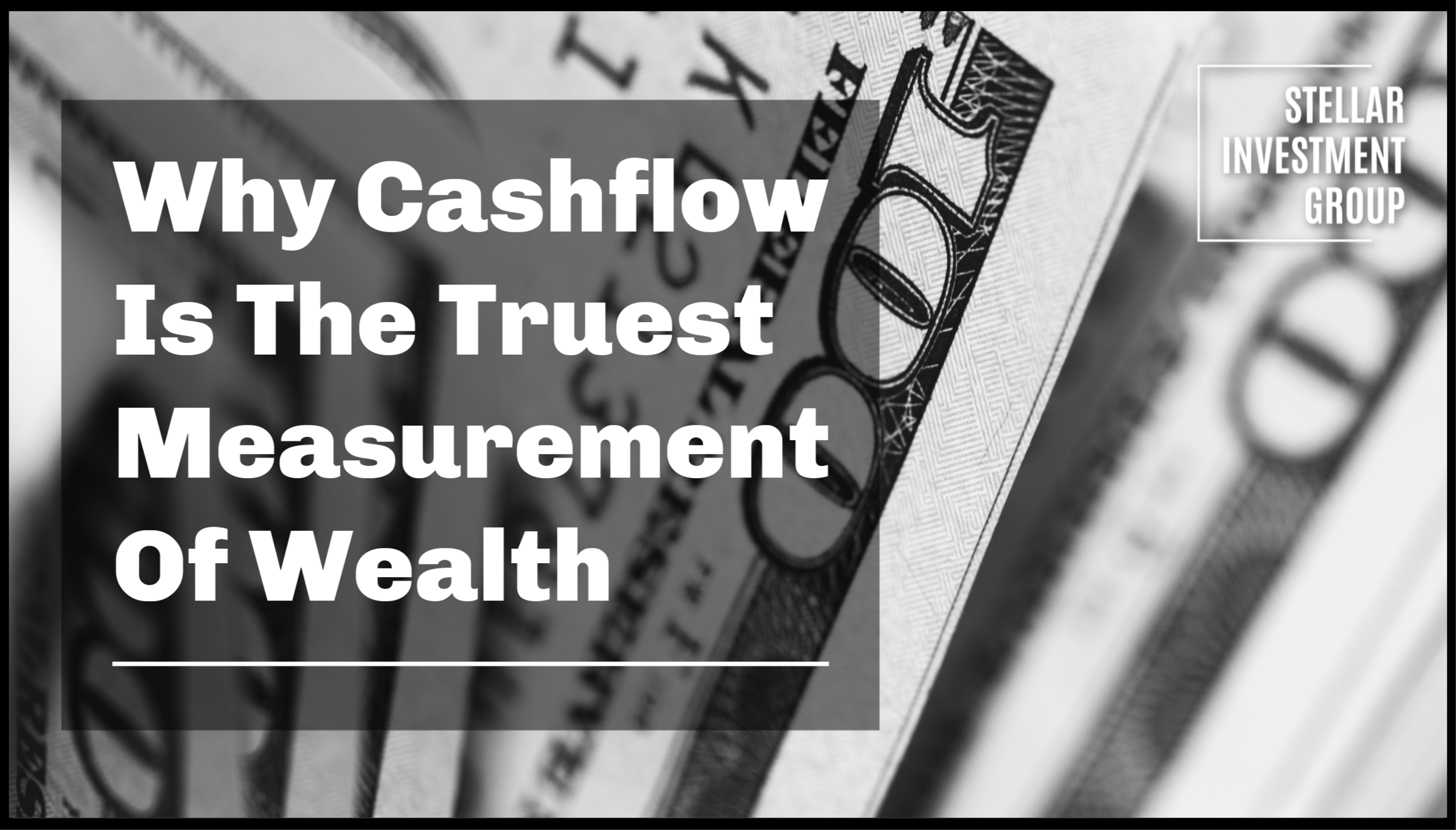Why Cashflow Is The Truest Measurement Of Wealth