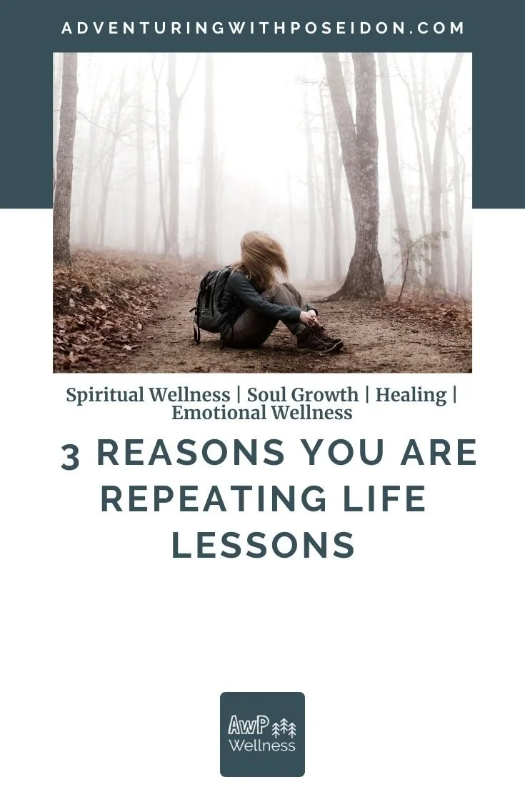 3 Reasons You are Repeating Life Lessons | SOUL PATH