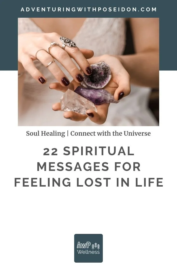 22 Spiritual Messages for Feeling Lost in Life